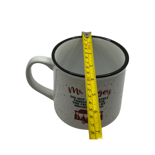 Mr. Rogers Did Not Adequately Prepare Me For The People In My Neighborhood Ceramic Mug