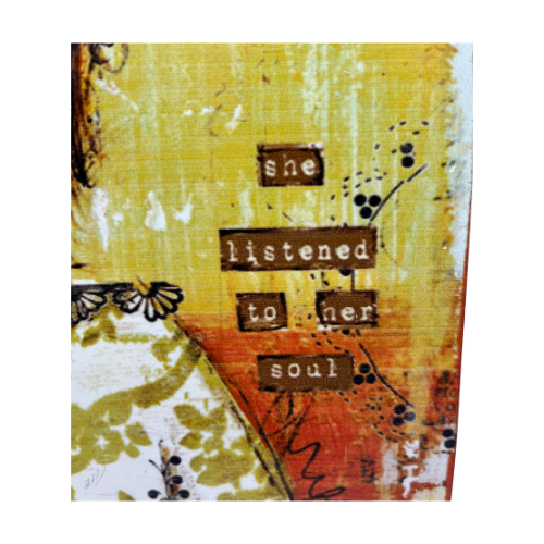 Christy Tomlinson "She listened to her soul" Wall Art Hanging Plaque 9" by 9"