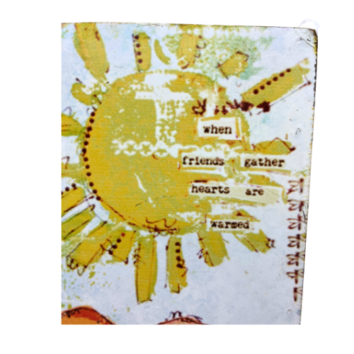 Christy Tomlinson "When friends gather hearts are warmed" Wall Art Hanging Plaque 9" by 9"